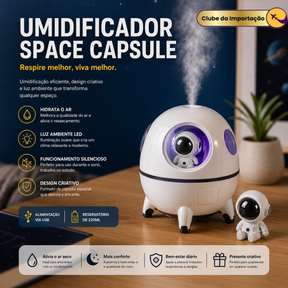 SPACE CAPSULE UMIDIFICADOR