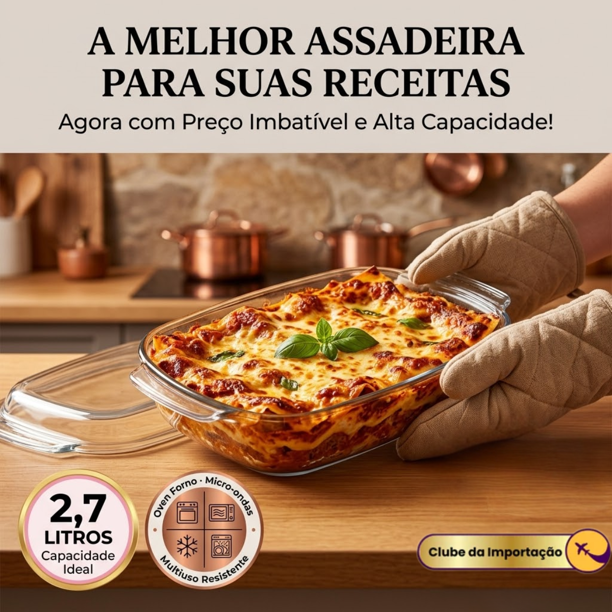 ASSADEIRA DE VIDRO COM ALÇA 2,7L